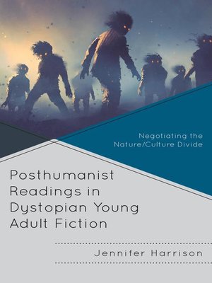 cover image of Posthumanist Readings in Dystopian Young Adult Fiction